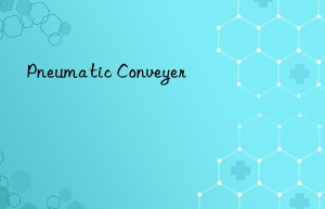 pneumatic conveyer