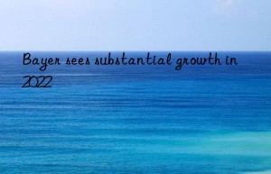 bayer sees substantial growth in 2022