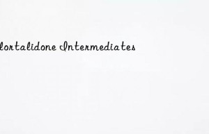 chlortalidone intermediates