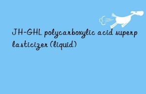 jh-ghl polycarboxylic acid superplasticizer (liquid)