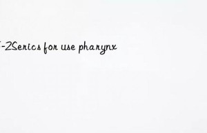 df-2serics for use pharynx