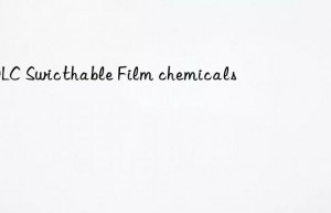 pdlc swicthable film chemicals