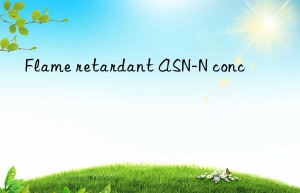 flame retardant asn-n conc
