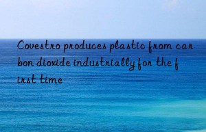 produces plastic from carbon dioxide industrially for the first time