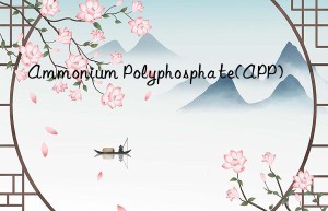 ammonium polyphosphate(app)