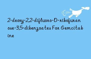 2-deoxy-2,2-difluoro-d-ribofuranose-3,5-dibenzoates for gemcitabine