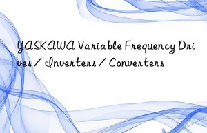 yaskawa variable frequency drives / inverters / converters