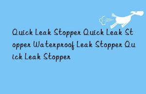 quick leak stopper quick leak stopper waterproof leak stopper quick leak stopper
