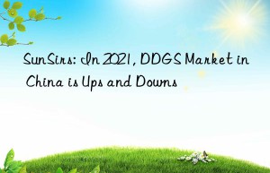 sunsirs: in 2021, ddgs market in china is ups and ns