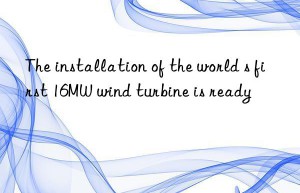the installation of the world s first 16mw wind turbine is ready