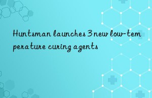 launches 3 new low-temperature curing agents