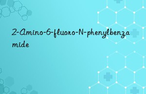 2-amino-6-fluoro-n-phenylbenzamide