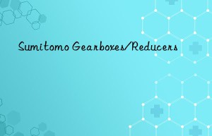 sumitomo gearboxes/reducers