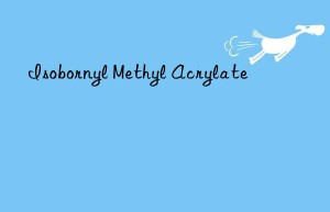 isobornyl methyl acrylate