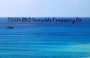 toshiba variable frequency drive