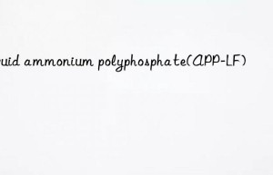 liquid ammonium polyphosphate(app-lf)