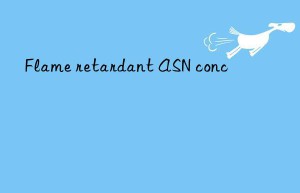 flame retardant asn conc