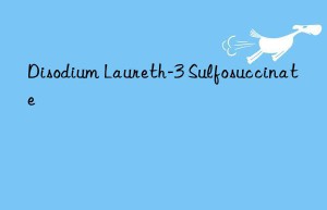 disodium laureth-3 sulfosuccinate