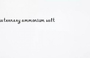 quaternary ammonium salt