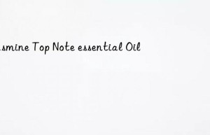 jasmine top note essential oil