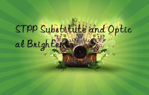 stpp substitute and optical brightener
