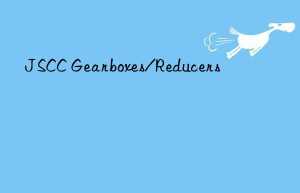 jscc gearboxes/reducers