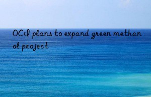 oci plans to expand green methanol project