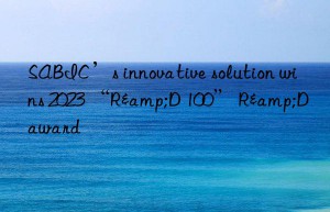 sabic’s innovative solution wins 2023 “r&d 100” r&d award