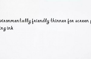 environmentally friendly thinner for screen printing ink