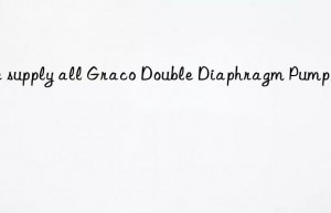 we supply all graco double diaphragm pumps