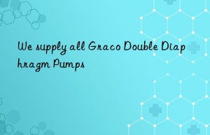we supply all graco double diaphragm pumps