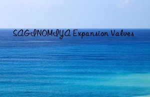 saginomiya expansion valves