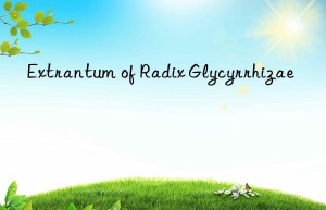 extrantum of radix glycyrrhizae