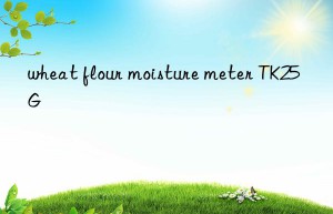 wheat flour moisture meter tk25g