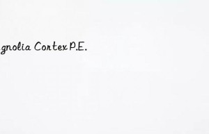 magnolia cortex p.e.