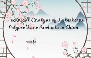 technical analysis of waterborne polyurethane products in china