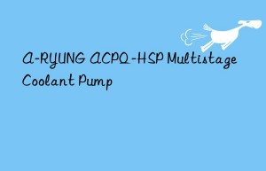 a-ryung acpq-hsp multistage coolant pump