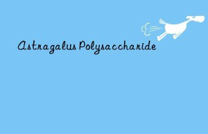 astragalus polysaccharide