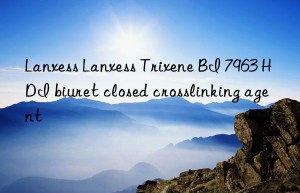 lanxess lanxess trixene bi 7963 hdi biuret closed crosslinking agent