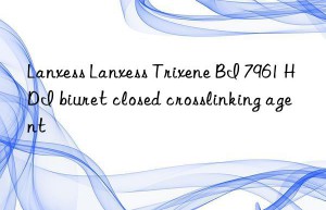 lanxess lanxess trixene bi 7961 hdi biuret closed crosslinking agent