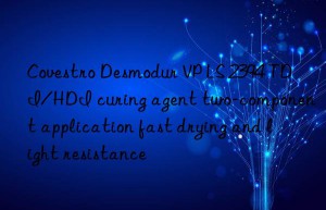 desmodur vp ls 2394 tdi/hdi curing agent two-component application fast drying and light resistance