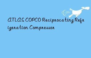 atlas copco reciprocating refrigeration compressor