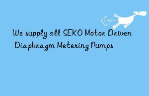 we supply all seko motor driven diaphragm metering pumps