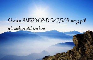 shako bm520-02-d 5/2,5/3 way pilot solenoid valve