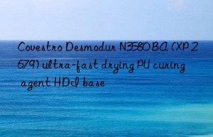 desmodur n3580 ba (xp 2679) ultra-fast drying pu curing agent hdi base
