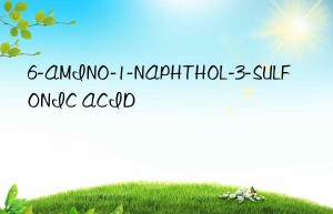 6-amino-1-naphthol-3-sulfonic acid