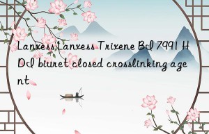 lanxess lanxess trixene bi 7991 hdi biuret closed crosslinking agent