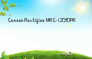 sanrex rectifier mrs-12030pr