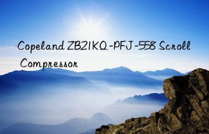 copeland zb21kq-pfj-558 scroll compressor