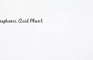 phosphoric acid plant